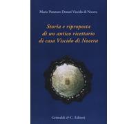 Storia e riproposta di un antico ricettario di casa Viscido