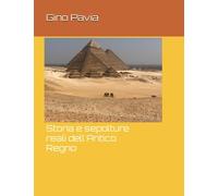 Storia e sepolture reali dell'Antico Regno