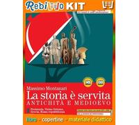 STORIA E' SERVITA (LA) - ANTICHITA E MEDIOEVO VOL. 1 (9788842118275) - Libro Scolastico + Kit Scuola con Copertine Rebillo