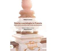 Storia e sociologia in Francia. Dalla storia scientifica alla scuola durkheimiana