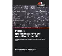 Storia e sperimentazione del concetto di inerzia: dall'evoluzione delle idee agli esperimenti a basso costo