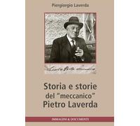Storia e storie del «meccanico» Pietro Laverda
