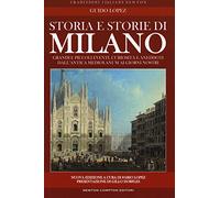 Storia e storie di Milano. Nuova ediz.