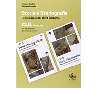 Storia e storiografia CLIL. Per la scuola del terzo millennio Profilo storico e ampia antologia di passi storiografici. Per le Scuole superiori. Con e-book. Con espansione online (Vol. 1)