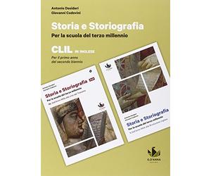 Storia e storiografia CLIL. Per la scuola del terzo millennio Profilo storico e ampia antologia di passi storiografici. Per le Scuole superiori. Con e-book. Con espansione online (Vol. 1)
