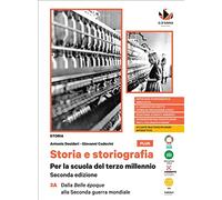 Storia e storiografia. Per la scuola del terzo millennio. Ediz. plus. Con Verso il colloquio di Maturità. Per le Scuole superiori. Dalla Belle époque ... mondiale-Dalla guerra fred... (Vol. 3A-3B)