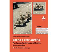 Storia e storiografia. Per la scuola del terzo millennio. Per il triennio delle Scuole superiori. Con e-book. Con espansione online. Dalla Belle époque a oggi (Vol. 3)