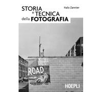 Storia e Tecnica della Fotografia - [Casa Editrice Libraria Ulrico Hoepli]