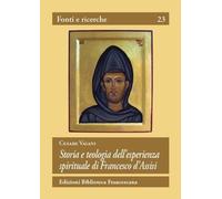 Libri Cesare Vaiani - Storia E Teologia Dell'Esperienza Spirituale Di San France
