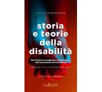 Libri Giuseppe Serra - Storia E Teorie Della Disabilita. Dal Mostro Al Soggetto
