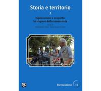 Storia e territorio 2: Esplorazione e scoperta: lo stupore della conoscenza: Vol. 2