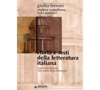 Storia e testi della letteratura italiana. Breve introduzione allo studio della letteratura