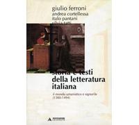 Storia e testi della letteratura italiana. Il mondo umanistico e signorile (1380-1494) (Vol. 3)