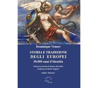 Storia e tradizione degli europei. 30.000 anni d'identità