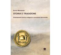 Storia e Tradizione. Orientamenti Storico-Religiosi e Concezioni del Mondo