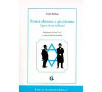 Storia ebraica e giudaismo. Il peso di tre millenni