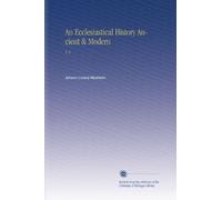 Storia ecclesiastica Antica e Moderna: V. 6