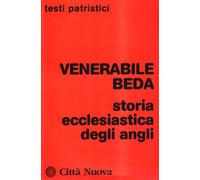 9788831130684 Storia ecclesiastica degli angli - Beda il venerabile,G. Simonetti