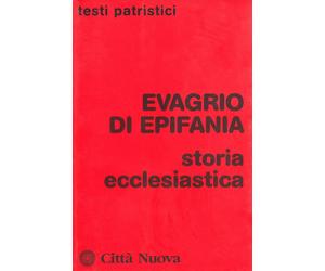 Storia ecclesiastica - Evagrio di Epifania