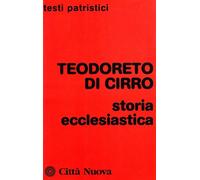 Storia ecclesiastica - Teodoreto di Ciro