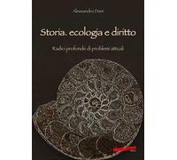 Storia, ecologia e diritto. Radici profonde di problemi attuali