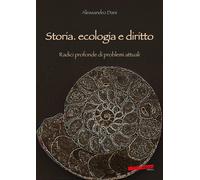 Storia, ecologia e diritto. Radici profonde di problemi attuali -