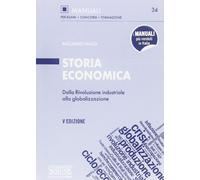 Storia economica. Dalla rivoluzione industriale alla globalizzazione