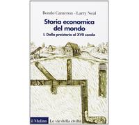Storia economica del mondo. Vol. 1 - Cameron Rondo, Neal Larry