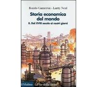 Storia economica del mondo. Vol. 2: Dal XVIII secolo ai nostri giorni