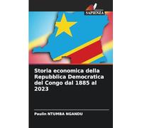 Storia economica della Repubblica Democratica del Congo dal 1885 al 2023