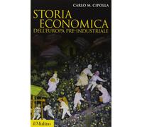 Storia economica dell'Europa pre-industriale [Paperback] [Mar 12, 2009] Cipolla,
