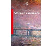 Storia ed evoluzione. Un nuovo ponte tra umanesimo e scienze - NUOVO