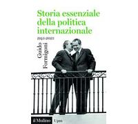 Storia essenziale della politica internazionale. 1945-2025