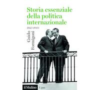 Storia essenziale della politica internazionale. 1945-2025