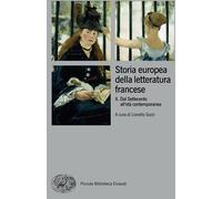 Storia europea della letteratura francese: Volume secondo. Dal Settecento all'età contemporanea: Vol. 2