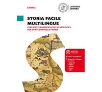Passato prossimo. Le domande per capire la storia. Storia facile multilingue. Per nuovi arrivati in Italia (NAI). Per la Scuola media