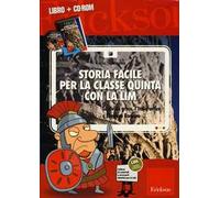 Storia facile per la classe quinta con la LIM. La civiltà greca, l'Italia antica e l'Impero romano. Con CD-ROM