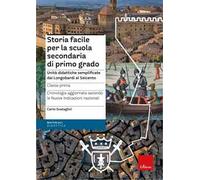 Storia facile per la scuola secondaria di primo grado. Unità didattiche semplificate dai Longobardi alla Guerra dei Trent'anni. Classe 1. Con Libro con legatura a punto metallico