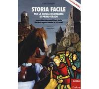 Storia facile per la scuola secondaria di primo grado. Unità didattiche semplificate dalla fine dell'Impero romano al XV secolo