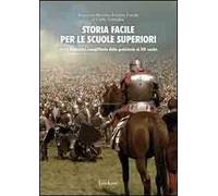 Storia facile per le scuole superiori. Unità didattiche semplificate. Vol. 1: Dalla preistoria al XIV secolo