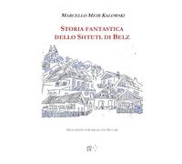 STORIA FANTASTICA DELLO SHTETL DI BELZ