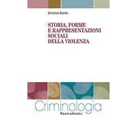Storia, forme e rappresentazioni sociali della violenza