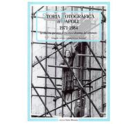 9788874210299 Storia fotografica di Napoli (1971-1984). La citt...z. illustrata