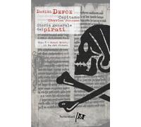 Storia generale dei pirati. Vol. 1: Henry Every, il re dei pirati