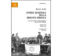 Storia generale della Brigata ebraica. 1939-1945 verso la proclamazione dello Stato d'Israele