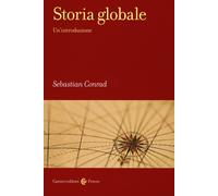 Storia globale. Un'introduzione - Conrad Sebastian