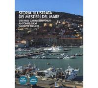 Storia illustrata dei mestieri del mare - 2020 - Pacini Editore