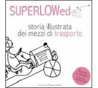 Storia illustrata dei mezzi di trasporto. Il canzoniere biondo. Con CD Audio. Vol. 1