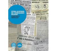 Libri Giancarlo Tartaglia - Storia Illustrata Del Giornalismo Italiano