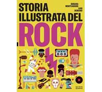 Storia illustrata del rock. Ediz. a colori
